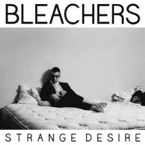 bleachers_strange_desire